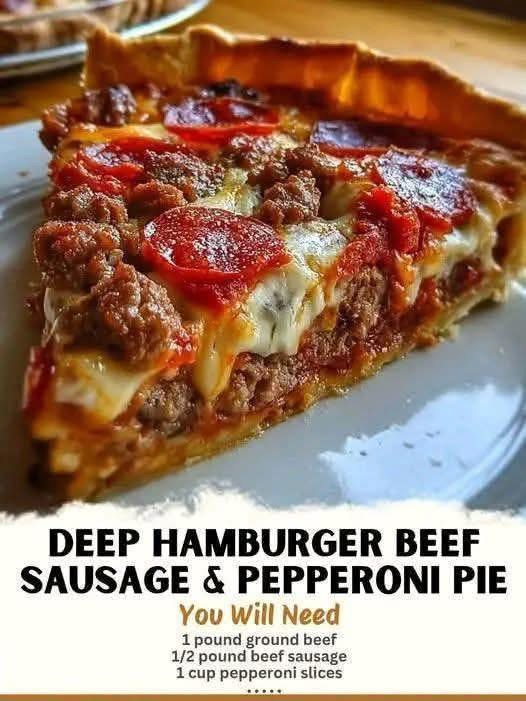 Deep Hamburger Beef Sausage & Pepperoni Pie Deep Hamburger Beef Sausage & Pepperoni Pie